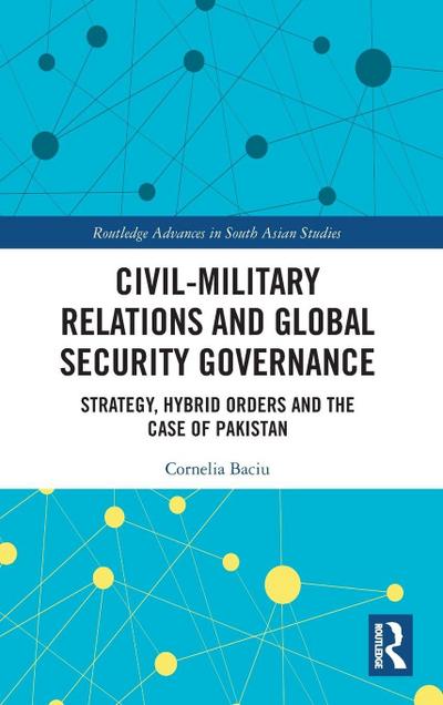 Civil-Military Relations and Global Security Governance
