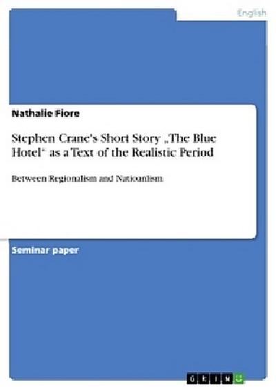 Stephen Crane’s Short Story "The Blue Hotel" as a Text of the Realistic Period