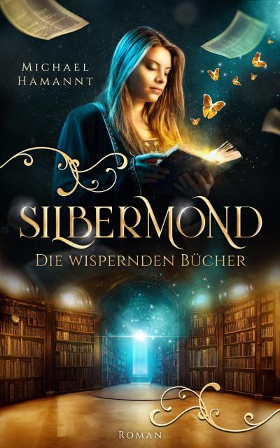 Die Wispernden Bücher - Silbermond
