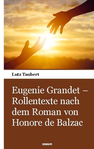 Eugenie Grandet - Rollentexte nach dem Roman von Honore de Balzac