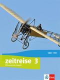 Zeitreise 3. Differenzierende Ausgabe Nordrhein-Westfalen, Sachsen-Anhalt. Schülerbuch Klasse 9/10