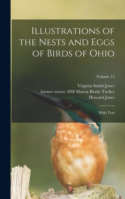 Illustrations of the Nests and Eggs of Birds of Ohio: With Text; Volume 12