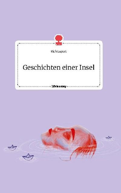 Geschichten einer Insel. Life is a Story - story.one