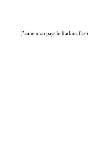 J’aime mon pays le burkina faso - pays d
