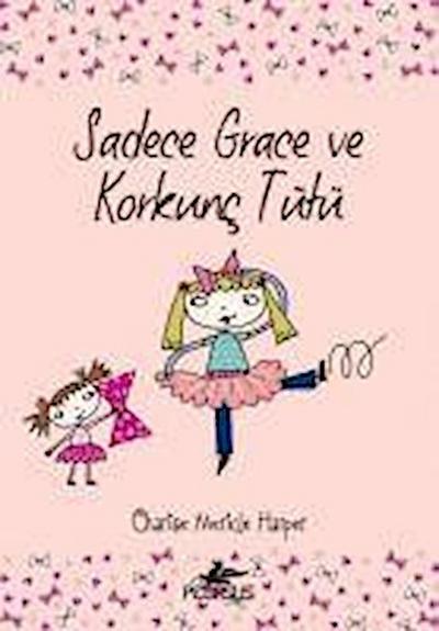 Sadece Grace ve Korkunc Tütü 6. Kitap