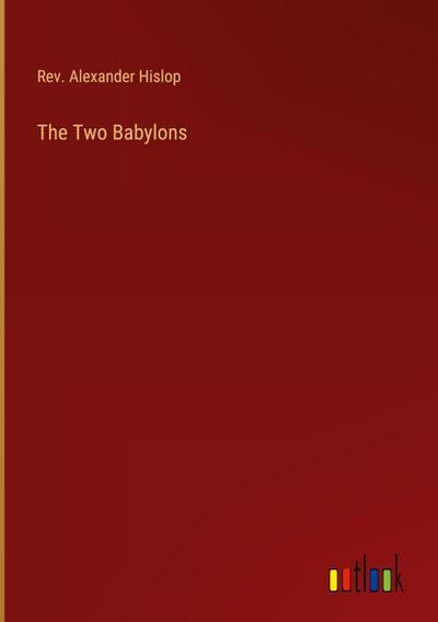 The Two Babylons