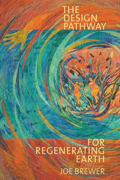 The Design Pathway for Regenerating Earth