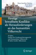 Heutige bewaffnete Konflikte als Herausforderungen an das humanitäre Völkerrecht