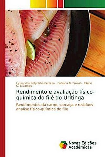 Rendimento e avaliação físico-química do filé do Uritinga