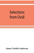 Selections from Ovid ,With Introduction, Notes and Vocabulary