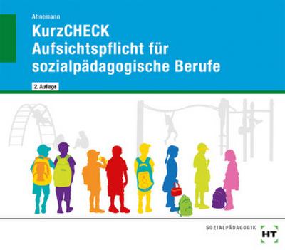 eBook inside: Buch und eBook KurzCHECK Aufsichtspflicht für sozialpädagogische Berufe, m. 1 Buch