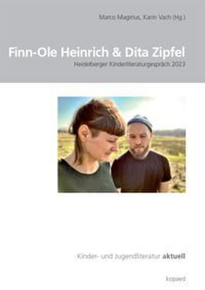 Finn-Ole Heinrich & Dita Zipfel