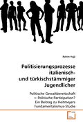 Politisierungsprozesse italienisch- und türkischstämmiger Jugendlicher