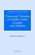 Vision and Narrative in Achilles Tatius’ Leucippe and Clitophon