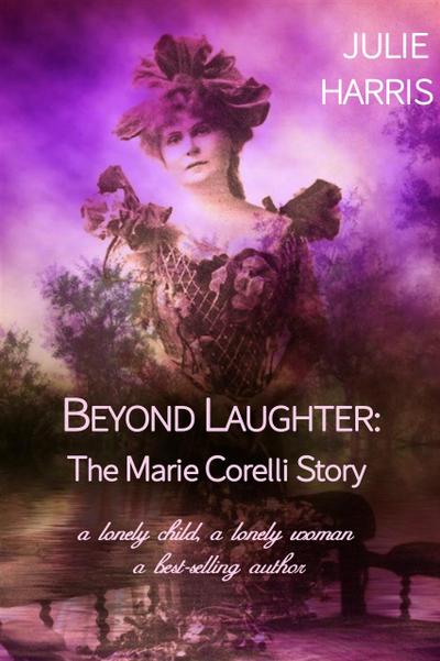 Beyond Laughter: The Marie Corelli Story