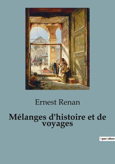 Mélanges d’histoire et de voyages