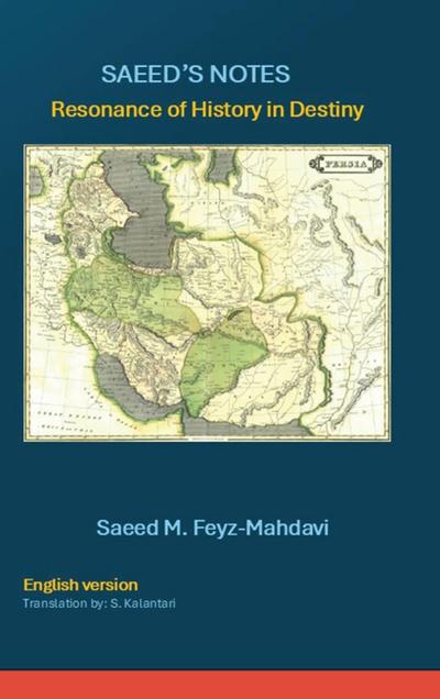 SAEED’S NOTES Resonance of History in Destiny