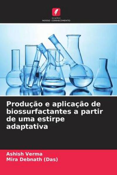 Produção e aplicação de biossurfactantes a partir de uma estirpe adaptativa