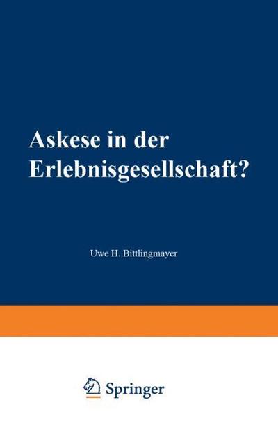 Askese in der Erlebnisgesellschaft?