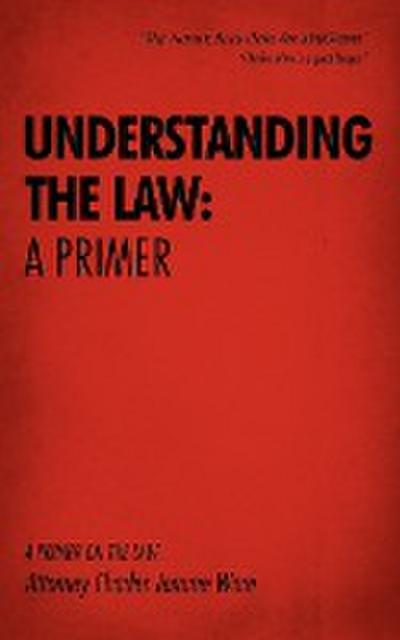 UNDERSTANDING THE LAW