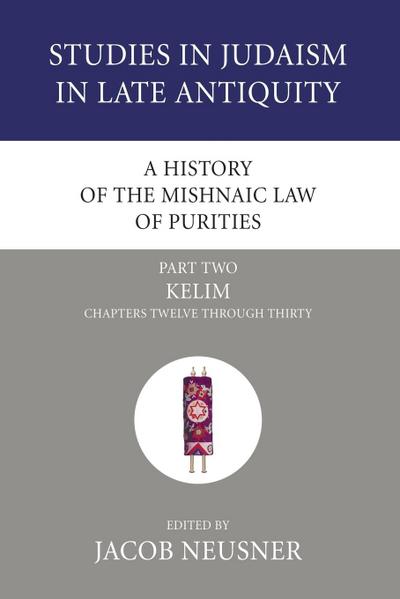 A History of the Mishnaic Law of Purities, Part 2