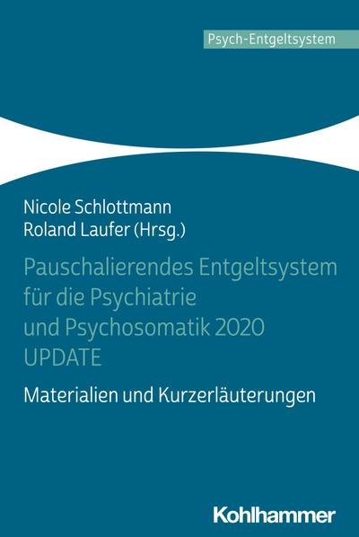 Pauschalierendes Entgeltsystem für die Psychiatrie und Psychosomatik 2020 UPDATE: Materialien und Kurzerläuterungen