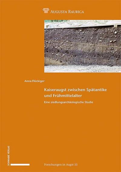 Kaiseraugst zwischen Spätantike und Frühmittelalter