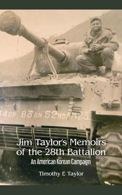 Jim Taylor’s Memoirs of the 28th Battalion