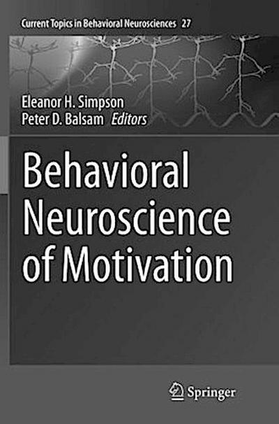Behavioral Neuroscience of Motivation
