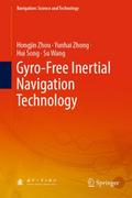 Gyro-Free Inertial Navigation Technology