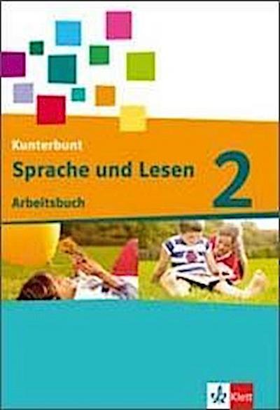 Kunterbunt Sprachbuch, Neukonzeption 2. Schuljahr, Arbeitsbuch Sprache und Lesen