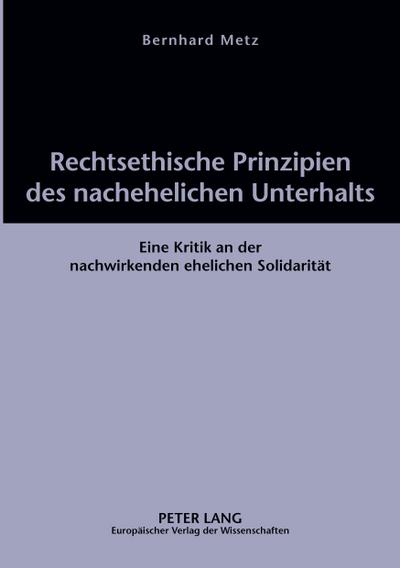 Rechtsethische Prinzipien des nachehelichen Unterhalts