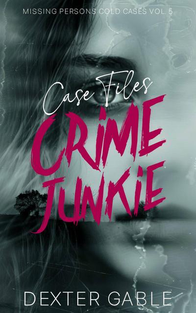Crime Junkie Case Files