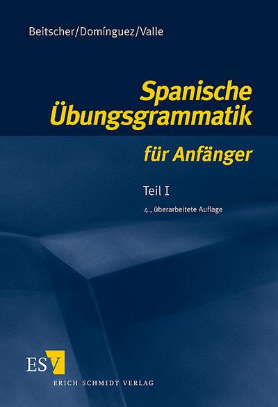 Spanische Übungsgrammatik für Anfänger 1