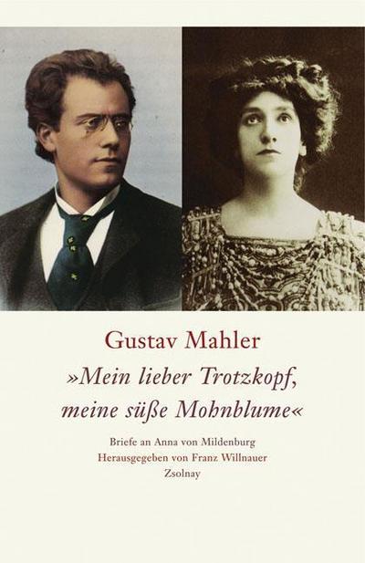 Gustav Mahler ’Mein lieber Trotzkopf, meine süße Mohnblume’