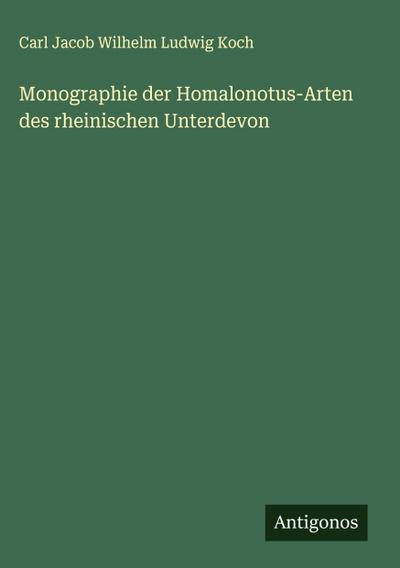 Monographie der Homalonotus-Arten des rheinischen Unterdevon