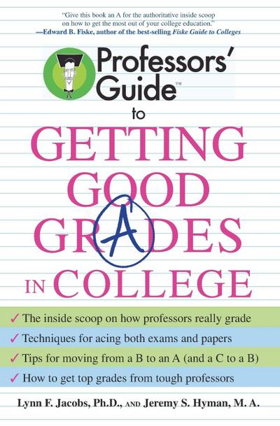 Professors’ Guide to Getting Good Grades in College