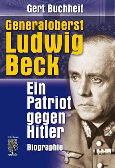 Generaloberst Ludwig Beck - Gert Buchheit