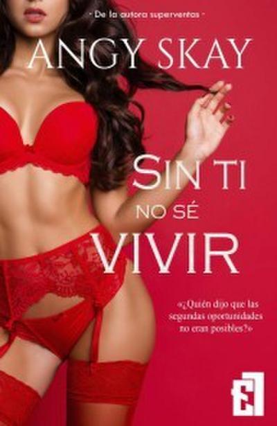 Sin ti no sé vivir