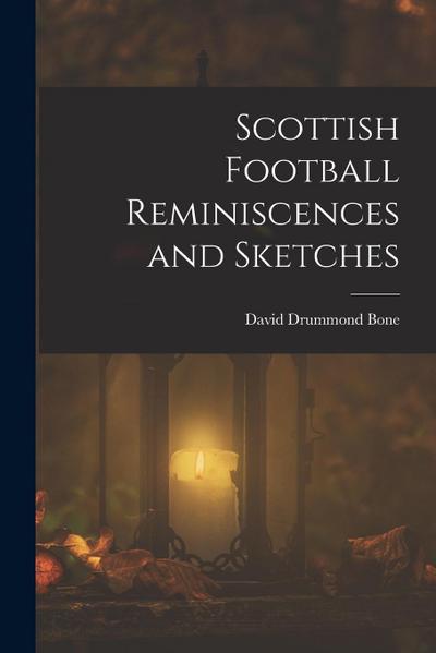 Scottish Football Reminiscences and Sketches