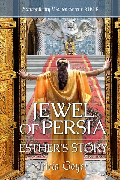 Jewel of Persia: Esther’s Story
