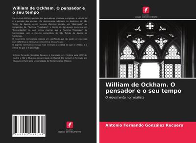 William de Ockham. O pensador e o seu tempo