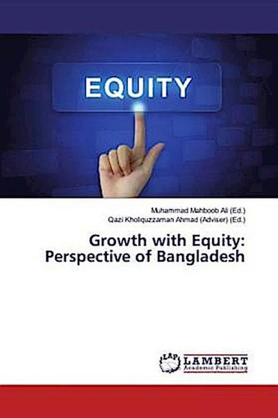 Growth with Equity: Perspective of Bangladesh