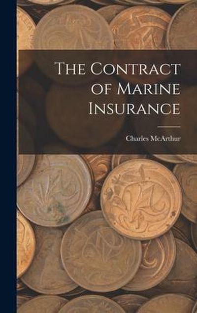 The Contract of Marine Insurance