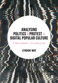 Analysing Politics and Protest in Digital Popular Culture