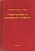 El gran pecado: la marquesa de Tardiente