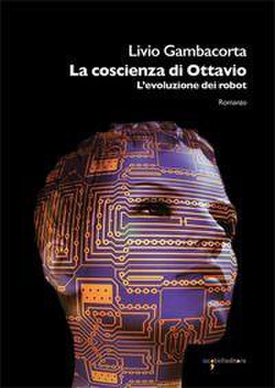 La coscienza di Ottavio. L’evoluzione dei robot