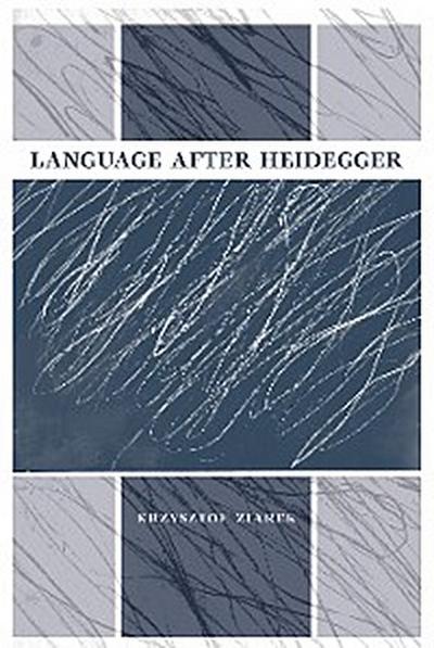 Language after Heidegger