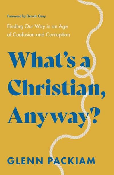 What’s a Christian, Anyway?
