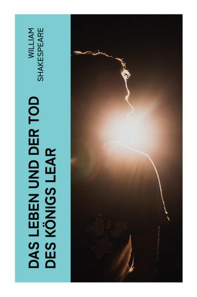Das Leben und der Tod des Königs Lear